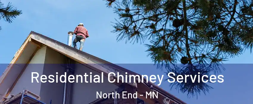 Residential Chimney Services North End - MN