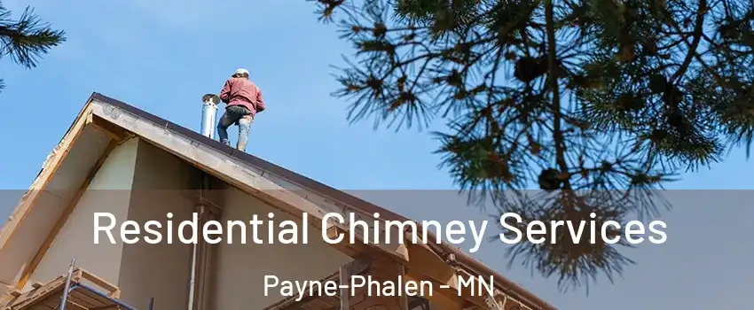 Residential Chimney Services Payne-Phalen - MN