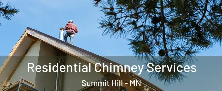 Residential Chimney Services Summit Hill - MN