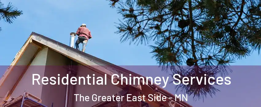 Residential Chimney Services The Greater East Side - MN