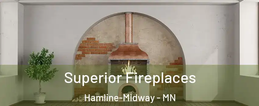 Superior Fireplaces Hamline-Midway - MN
