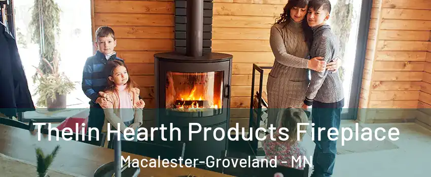 Thelin Hearth Products Fireplace Macalester-Groveland - MN