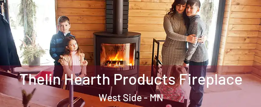 Thelin Hearth Products Fireplace West Side - MN