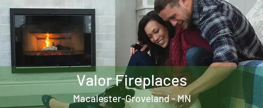 Valor Fireplaces Macalester-Groveland - MN