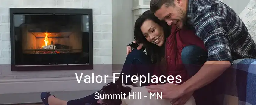 Valor Fireplaces Summit Hill - MN