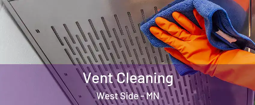 Vent Cleaning West Side - MN
