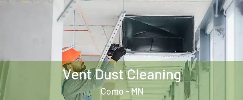Vent Dust Cleaning Como - MN