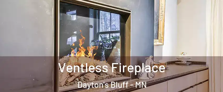 Ventless Fireplace Dayton's Bluff - MN