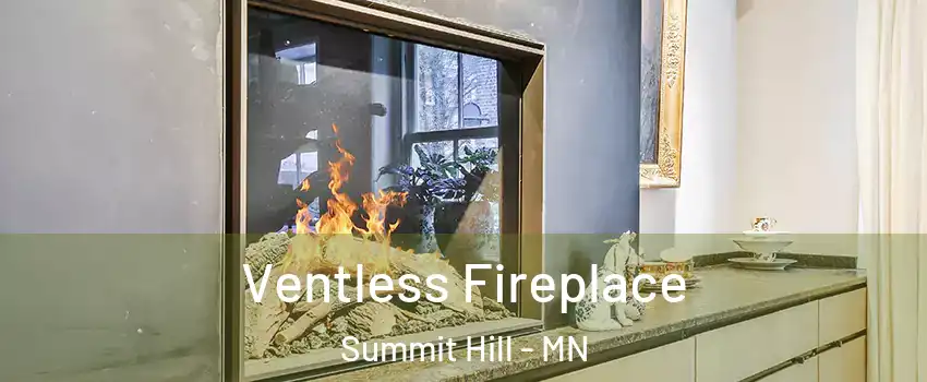 Ventless Fireplace Summit Hill - MN