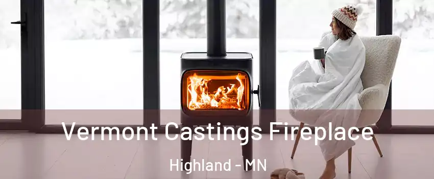 Vermont Castings Fireplace Highland - MN