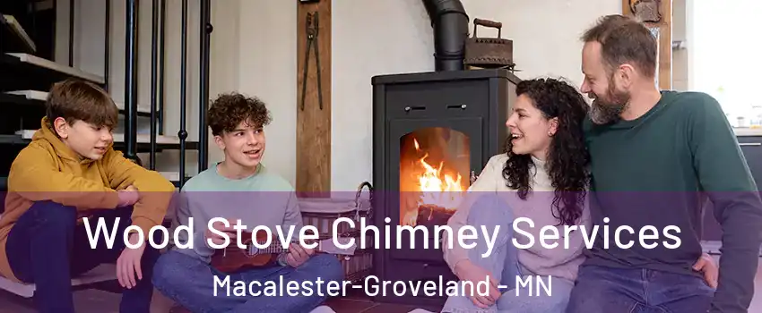 Wood Stove Chimney Services Macalester-Groveland - MN